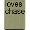 Loves' Chase door Émile Zola
