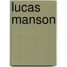 Lucas Manson by Thomas A. Hauck