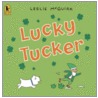 Lucky Tucker door Leslie McGuirk