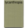 Lycanthropia door Frederick Bloxham