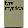 Lyra Mystica by Orby Shipley