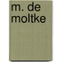 M. de Moltke