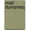 Mad Dumaresq door Florence Marryat