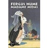 Madame Midas by Fergus W. Hume