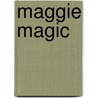 Maggie Magic door Delia Huddy