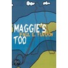 Maggie's Too door Paul E. Furdon