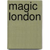 Magic London door Netta Syrett