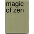 Magic Of Zen