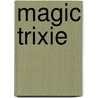 Magic Trixie by Jill Thompson