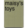 Maisy's Toys door Lucy Cousins