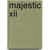 Majestic Xii by Cam Lavac