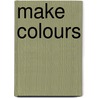 Make Colours door Gill Budgell