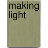 Making Light door Julian Rees