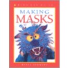 Making Masks door Renee Schwarz