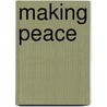Making Peace door Hansen