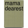 Mama Dearest door E. Lynn Harris