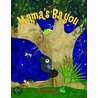 Mama's Bayou door Dianne de Las Casas