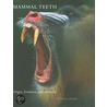 Mammal Teeth door Peter S. Ungar
