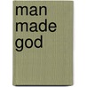 Man Made God by Luc Ferry