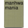 Manhwa Mania door Christopher Hart