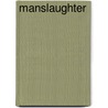 Manslaughter by Alice Duer Miller