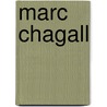 Marc Chagall by Marc Chagall