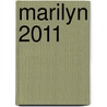 Marilyn 2011 by Unknown