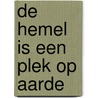 De hemel is een plek op aarde