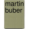 Martin Buber door Martin Buber