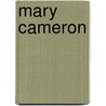 Mary Cameron by Edith Augusta Sawyer