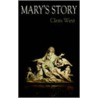 Mary's Story door Clem West