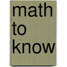 Math to Know door Mary C. Cavanagh