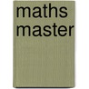 Maths Master door Charles Phillips