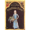 Matilda Bone by Karen Cushman