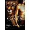 Mating Games door Dana Marie Bell