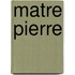Matre Pierre