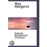 May Margaret door Samuel Rutherford Crockett