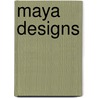 Maya Designs door Wilson G. Turner