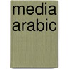 Media Arabic door Julia Ashtiany