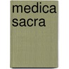 Medica Sacra by Richard Mead