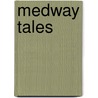 Medway Tales door Wilf Lower