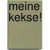 Meine Kekse! door Martina Schöps