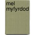 Mel Myfyrdod