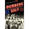 Members Only door Paul Willetts