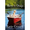 Men And Dogs by Katie Crouch