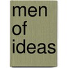 Men Of Ideas by John I. Loeper