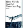 Menschenflug by Hans-Ulrich Treichel