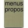 Menus Propos door Alphonse Karr