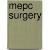 Mepc Surgery door Michael Metzler