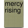 Mercy Rising by Amber Robinson